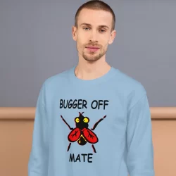 Man wearing a comfy Bugger Off Mate Sweatshirt from Mrugacz.